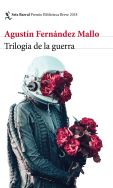 portada_trilogia-de-la-guerra_agustin-fernandez-mallo_201802071134